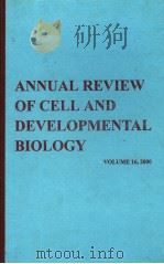 ANNUAL REVIEW OF CELL AND DEVELOPMENTAL BIOLOGY VOLUME 16 2000 PDF电子版封面 0824331168