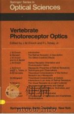 VERTEBRATE PHOTORECEPTOR OPTICS PDF电子版封面 3540105158 J.M.ENOCH AND F.L.TOBEY