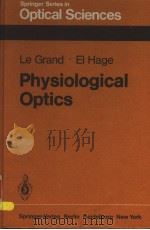 PHYSIOLOGICAL OPTICS PDF电子版封面 3540099190 Y.LE GRAND S.G.EL HAGE
