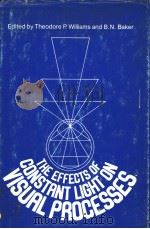 THE EFFECTS OF CONSTANT LIGHT ON VISUAL PROCESSES PDF电子版封面 0306403285 THEODORE P.WILLIAMS AND B.N.BA