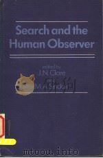 SEARCH AND THE HUMAN OBSERVER PDF电子版封面 0850661935 J.N.CLARE AND M.A.SINCLAIR