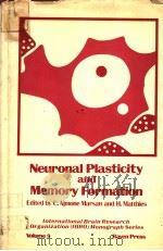 INTERNATIONAL BRAIN RESEARCH ORGANIZATION MONOGRAPH SERIES VOLUME 9 NEURONAL PLASTICITY AND MEMORY PDF电子版封面 0890046816 COSIMO AJMONE MARSAN H.MATTHI