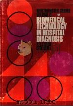 BIOMEDICAL TECHNOLOGY IN HOSPITAL DIAGNOSIS PDF电子版封面 ALEX.T.ELDER DESMOND W.NEILL