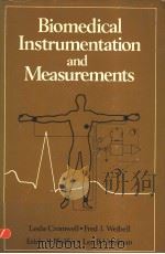 BIOMEDICAL INSTRUMENTATION AND MEASUREMENTS PDF电子版封面 0130771317 FRED J.WEIBELL ERICH A.PFEIFF
