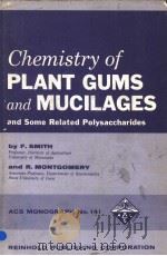 CHEMISTRY OF PLANT GUMS AND MUCILAES PDF电子版封面 F·SMITH