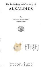 THE TECHNOLOGY AND CHEMISTRY OF ALKALOIDS PDF电子版封面 FRANK E·HAMERSLAG