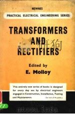 TRANSFORMERS AND RECTIFIERS PDF电子版封面 E.MOLLOY