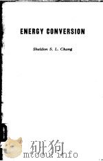 ENERGY CONVERSION PDF电子版封面 S.L.CHANG