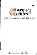 IBM PC(R) GRAPHICS BY JOHN CLARK CRAIG AND JEFF BRETZ PDF电子版封面 0830618600