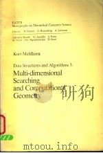 MULTI-DIMENSIONAL SEARCHING AND COMPUTATIONAL GEOMETRY PDF电子版封面 0387136428