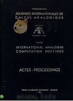 THIRD INTERNATIONAL ANALOGUE COMPUTATION MEETINGS TROISIEMES JOURNEES INTERNATIONALES DE CALCUL ANAL PDF电子版封面