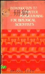 INTRODUCTION TO COMPUTER PROGRAMMING FOR BIOLOGICAL SCIENTISTS PDF电子版封面