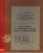 CODE OF PRACTICE FOR THE PROTECTION OF PERSONS EXPOSED TO IONIZING RADIATIONS（ PDF版）