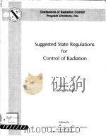 SUGGESTED STATE REGULATIONS FOR CONTROL OF RADIATION VOLUME 1:IONIZING RADIATION PDF电子版封面
