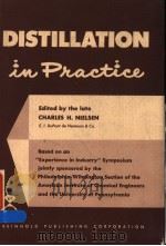 DISTILLATION IN PRACTICE PDF电子版封面 CHARLES H.NIELSEN