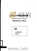 TEKTRONIX INSTRUCTION MANUAL S-6 SAMPLING HEAD PDF电子版封面