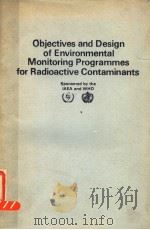 OBJECTIVES AND DESIGN OF ENVIRONMENTAL MONITORING PROGRAMMES FOR RADIOACTIVE CONTAMINANTS SAFETY SER     PDF电子版封面    IAEA AND WHO 