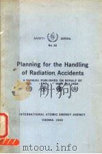 PLANNING FOR THE HANDLING OF RADIATION ACCIDENTS SAFETY SERIES NO.32 PDF电子版封面