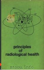 PRINCIPLES OF RADIOLOGICAL HEALTH PDF电子版封面 EARNEST F.GLOYNA AND JOE O.LED