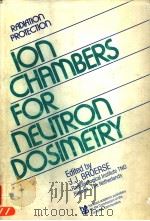 RADIATION PROTECTION ION CHAMBERS FOR NEUTRON DOSIMETRY（ PDF版）
