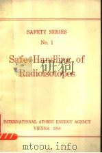 SAFE HANDLING OF RADIOISOTOPES SERIES NO.1 PDF电子版封面