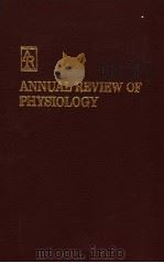 ANNUAL REVIEW OF PHYSIOLOGY VOLUME 48 1986 PDF电子版封面 ROBERT M·BERNE