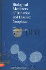 BIOLOGICAL MEDIATORS OF BEHAVIOR AND DISEASE：NEOPLASIA（ PDF版）