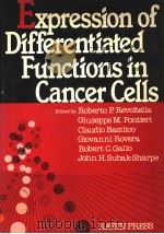 EXPRESSION OF DIFFERENTIATED FUNCTIONS IN CANCER CELLS PDF电子版封面 089004693X