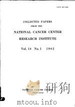 COLLECTED PAPERS FROM THE NATIONAL CANCER CENTER RESEARCH INSTITUTE VOL.18 PDF电子版封面