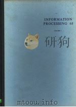 INFORMATION PROCESSING 68 VOLUEM 1 PDF电子版封面 A.J.H.MORRELL
