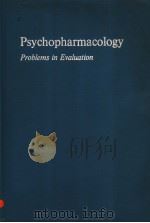 PSYCHOPHARMACOLOGY PROBLEMS IN EVALUATION PDF电子版封面 CHAIRMAN:DR.SEYMOUR S.KETY