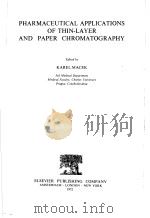 PHARMACEUTICAL APPLICATIONS OF THIN-LAYER AND PAPER CHROMATOGRAPHY PDF电子版封面 KAREL MACEK