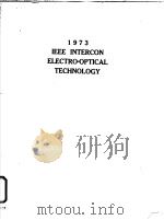 1973 IEEE INTERCON ELECTRO-OPTICAL TECHNOLOGY PDF电子版封面