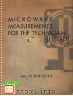 MICROWAVE MEASUREMENTS FOR THE TECHNICIAN PDF电子版封面 RALPH W·RITCI