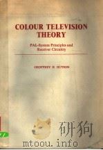 COLOUR TELEVISION THEORY PDF电子版封面 GEOFFREY H·HUTSON