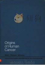 ORIGINS OF HUMAN CANCER BOOK A:INCIDENCE OF CANCER IN HUMANS PDF电子版封面 0879691190 H.H.HIATT J.D.WATSON J.A.WIN