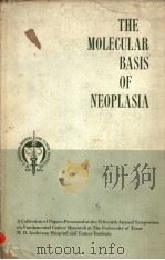 THE MOLECULAR BASIS OF NEOPLASIA PDF电子版封面