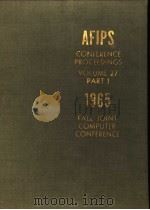 AFIPS CONFERENCE PROCEEDINGS VOLUME 27 PART 1 1965 PDF电子版封面