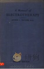 A MANUAL OF ELECTROTHERAPY  SECOND EDITION，THOROUGHLY REVISED 157 ILLUSTRATIONS AND A PLATE IN COLOU（ PDF版）