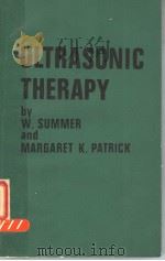 ULTRASONIC THERAPY:A TEXTBOOK FOR PHYSIOTHERAPISTS PDF电子版封面 W.SUMMER AND MARGARET K.PATRIC