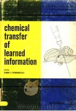 CHEMICAL TRANSFER OF LEARNED INFORMATION PDF电子版封面 0444101128 EJNAR J.FJERDINGSTAD