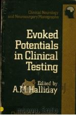 EVOKED POTENTIALS IN CLINICAL TESTING PDF电子版封面 0443017913 A.M.HALLIDAY