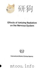 EFFECTS OF IONIZING RADIATION ON THE NERVOUS SYSTEM PDF电子版封面