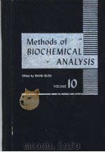 METHODS OF BIOCHEMICAL ANALYSIS VOLUME 10 PDF电子版封面 DAVID GLICK