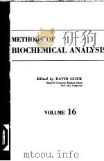 METHODS OF BIOCHEMICAL ANALYSIS VOLUME 16 PDF电子版封面 DAVID GLICK