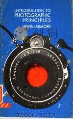 INTRODUCTION TO PHOTOGRAPHIC PRINCIPLES LEWIS LARMORE PDF电子版封面