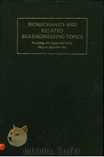 BIOMECHANICS AND RELATED BIO-ENGINEERING TOPICS PDF电子版封面 R.M.KENEDI