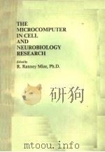 THE MICROCOMPUTER IN CELL AND NEUROBIOLOGY RESEARCH PDF电子版封面 044400842X R.RANNEY MIZE