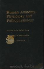 HUMAN ANATOMY,PHYSIOLOGY AND PATHOPHYSIOLOGY PDF电子版封面 0444805443