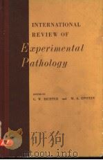INTERNATIONAL REVIEW OF EXPERIMENTAL PATHOLOGY VOLUME 3 PDF电子版封面 G.W.RICHTER M.A.EPSTEIN